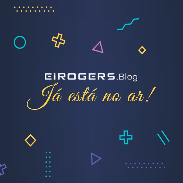 blog-do-eirogers-ja-esta-no-ar